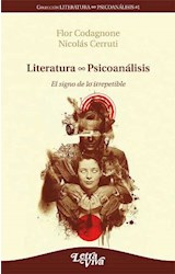 Papel LITERATURA PSICOANALISIS EL SIGNO DE LO IRREPETIBLE (COLECCION LITERATURA PSICOANALISIS)