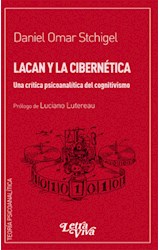 Papel LACAN Y LA CIBERNETICA UNA CRITICA PSICOANALITICA DEL COGNITIVISMO (COLECCION TEORIA PSICOANALITICA)