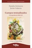 Papel CUERPOS TEXTUALIZADOS CORRESPONDENCIA 2008-2013 (COLECCION LITERATURA PSICOANALISIS)