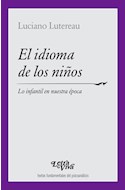 Papel IDIOMA DE LOS NIÑOS LO INFANTIL EN NUESTRA EPOCA (TEXTOS FUNDAMENTALES DEL PSICOANALISIS)