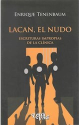 Papel LACAN EL NUDO ESCRITURAS IMPROPIAS DE LA CLINICA (RUSTICO)