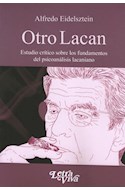 Papel OTRO LACAN ESTUDIO CRITICO SOBRE LOS FUNDAMENTOS DEL PSICOANALISIS LACANIANO