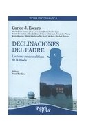 Papel DECLINACIONES DEL PADRE LECTURAS PSICOANALITICAS DE LA EPOCA (TEORIA PSICOANALITICA) (RUSTICO)