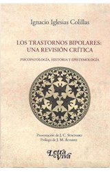 Papel TRASTORNOS BIPOLARES UNA REVISION CRITICA PSICOPATOLOGIA HISTORIA Y EPISTEMOLOGIA (RUSTICO)