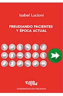 Papel FREUDIANDO PACIENTES Y EPOCA ACTUAL (FUNDAMENTACION FREUDIANA)