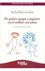 Papel DE PADRES JUEGOS Y JUGUETES EN EL ANALISIS CON NIÑOS (COLECCION PSICOANALISIS CON NIÑOS) (RUSTICA)