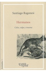 Papel HERMANOS CELOS CULPA Y TRAUMA (COLECCION ANIMALIA 5) (RUSTICA)