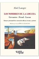 Papel NOMBRES DE LA LOCURA CERVANTES - FREUD - LACAN ARRABALES DE LA LETRA CULTURA LOCURAS Y PSI (RUSTICA)