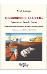 Papel NOMBRES DE LA LOCURA CERVANTES - FREUD - LACAN ARRABALES DE LA LETRA CULTURA LOCURAS Y PSI (RUSTICA)