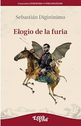 Papel ELOGIO DE LA FURIA (COLECCION LITERATURA PSICOANALISIS) (RUSTICA)