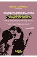 Papel CONSUMOS PROBLEMATICOS DEL FENOMENO SOCIAL A LA OPERACION SINGULAR