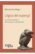 Papel LOGICA DEL SUPERYO LA SOLUCION LACANIANA DEL SEMINARIO LA IDENTIFICACION