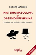 Papel HISTERIA MASCULINA Y OBSESION FEMENINA EL GENERO EN LA CLINICA DE LAS NEUROSIS [4 EDICION]