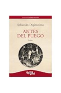 Papel ANTES DEL FUEGO RELATOS (COLECCION LITERATURA VIVA)