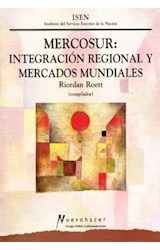 Papel MERCOSUR INTEGRACION REGIONAL Y MERCADOS MUNDIALES