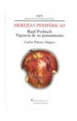 Papel HEREJIAS PERIFERICAS RAUL PREBISCH VIGENCIA DE SU PENSAMIENTO (COLECCION NUEVO HACER)