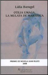 Papel OTILIA UMAGA LA MULATA DE MARTINICA (COLECCION NUEVO HACER)