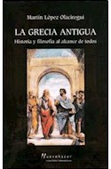 Papel GRECIA ANTIGUA HISTORIA Y FILOSOFIA AL ALCANDE DE TODOS (COLECCION NUEVO HACER)