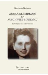 Papel ANNA GELBERMANN EN ASCHWITZ BIRKENAU HISTORIA DE UNA SOBREVIVIENTE (COLECCION NUEVO HACER)