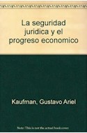 Papel SEGURIDAD JURIDICA Y EL PROGRESO ECONOMICO LA