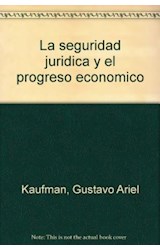 Papel SEGURIDAD JURIDICA Y EL PROGRESO ECONOMICO LA