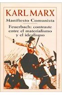 Papel MANIFIESTO COMUNISTA - FEUERBACH CONTRASTE ENTRE EL MATERIALISMO Y EL IDEALISMO (RUSTICA)