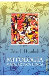 Papel MITOLOGIA MAYA AZTECA E INCA (RUSTICA)