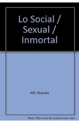 Papel LO SOCIAL SEXUAL INMORTAL [EL SADISMO EN LA VIDA COTIDIA]