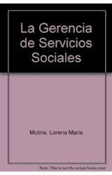 Papel GERENCIA DE SERVICIOS SOCIALES (COLECCION POLITICA - SERVICIOS Y TRABAJO SOCIAL)