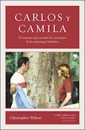Papel CARLOS Y CAMILA EL ROMANCE QUE SACUDIO LOS CIMIENTOS DE