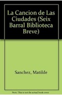Papel CANCION DE LAS CIUDADES (BIBLIOTECA BREVE)