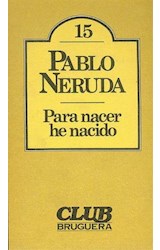 Papel PARA NACER HE NACIDO [PREMIO NOBEL 1971] (BIBLIOTECA BREVE)