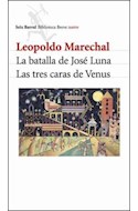 Papel BATALLA DE JOSE LUNA / TRES CARAS DE VENUS (BIBLIOTECA BREVE TEATRO)