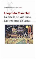 Papel BATALLA DE JOSE LUNA / TRES CARAS DE VENUS (BIBLIOTECA BREVE TEATRO)