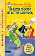 Papel UN RATON EDUCADO NO SE TIRA RATOPEDOS (GERONIMO STILTON 19)