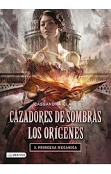 Papel CAZADORES DE SOMBRAS LOS ORIGENES 3 PRINCESA MECANICA