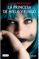 Papel PRINCESA DE HIELO Y FUEGO (COLECCION THRILLER)