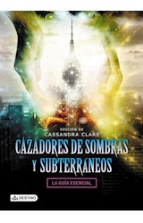 Papel CAZADORES DE SOMBRAS Y SUBTERRANEOS LA GUIA ESENCIAL