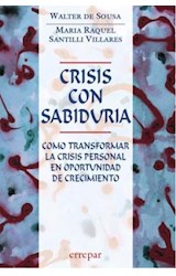 Papel CRISIS CON SABIDURIA COMO TRANSFORMAR LA CRISIS PERSONA