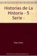 Papel HISTORIAS DE LA HISTORIA QUINTA SERIE (MEMORIA DE LA HISTORIA)