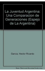 Papel JUVENTUD ARGENTINA LA UNA COMPARACION DE GENERACIONES (ESPEJO DE LA ARGENTINA)