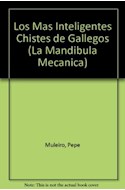 Papel MAS INTELIGENTES CHISTES DE GALLEGOS (COLECCION MANDIBULA MECANICA)