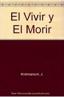 Papel VIVIR Y EL MORIR (BIBLIOTECA KRISHNAMURTI)