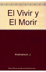 Papel VIVIR Y EL MORIR (BIBLIOTECA KRISHNAMURTI)