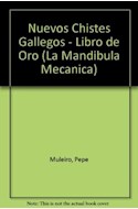 Papel NUEVOS CHISTES DE GALLEGOS EL LIBRO DE ORO (COLECCION MANDIBULA MECANICA)