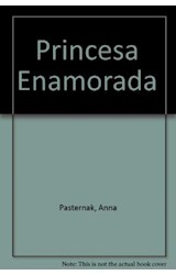 Papel PRINCESA ENAMORADA LA HISTORIA INTIMA DEL ROMANCE ENTRE  LADY Y EL CAPITAN JAMES HEWITT