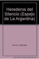 Papel HEREDEROS DEL SILENCIO (ESPEJO DE LA ARGENTINA)