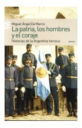Papel PATRIA LOS HOMBRES Y EL CORAJE  (HISTORIAS DE LA ARGENTINA)