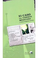 Papel CASO DEL VIDENTE MEXICANO Y OTROS ENIGMAS SUTILES (COLECCION PALADAR NEGRO)