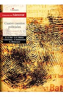 Papel CUATRO CUENTOS POLICIALES (COLECCION DEL MIRADOR 250)